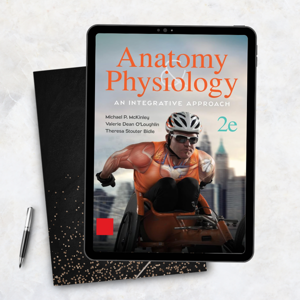 Anatomy &amp; Physiology: An Integrative Approach, Second Edition