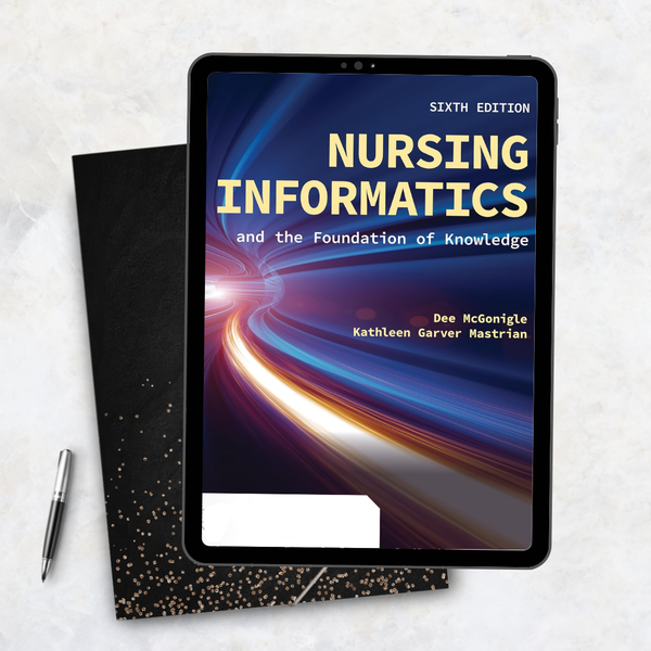 Nursing Informatics and the Foundation of Knowledge 6th Edition