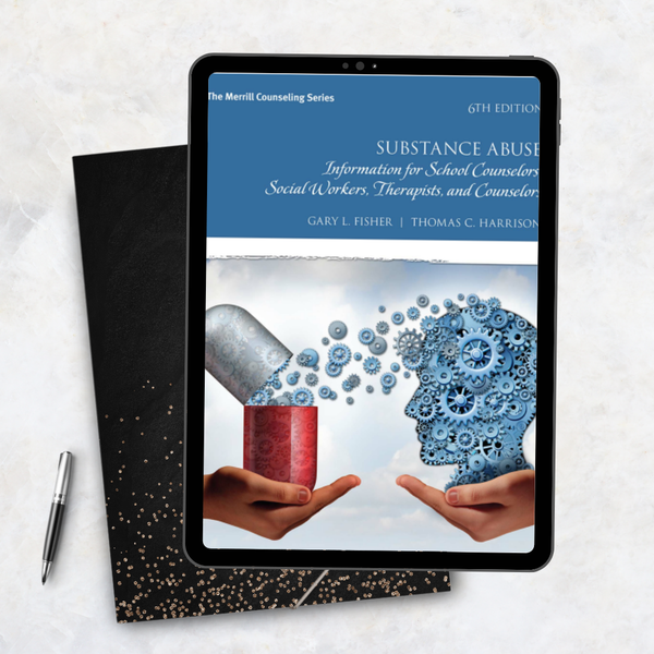 Substance Abuse Information for School Counselors, Social Workers, Therapists, and Counselors 6th Edition