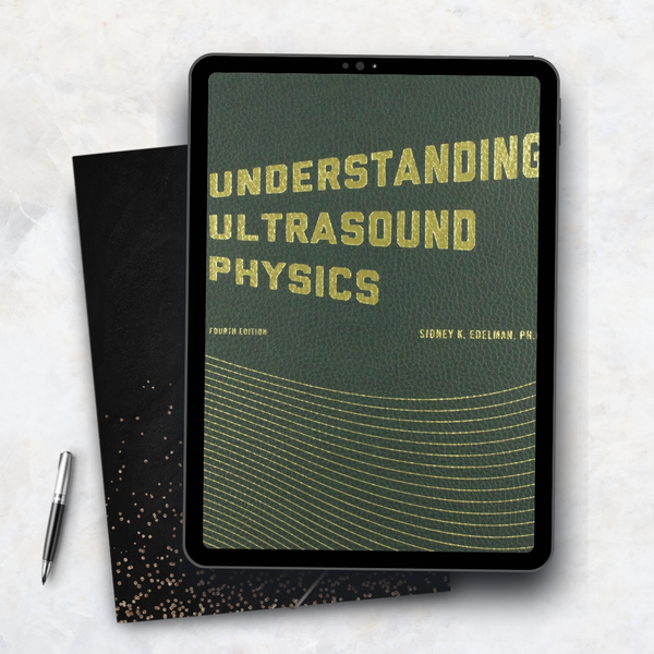 Understanding Ultrasound Physics (4th Edition)