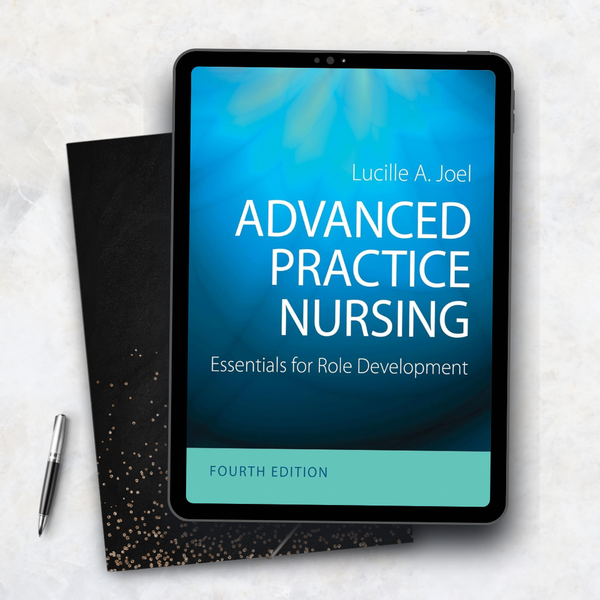 Advanced Practice Nursing: Essentials for Role Development Fourth Edition by Lucille