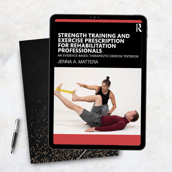 Strength Training and Exercise Prescription for Rehabilitation Professionals An Evidence‐Based, Therapeutic Exercise Textbook 1st Edition