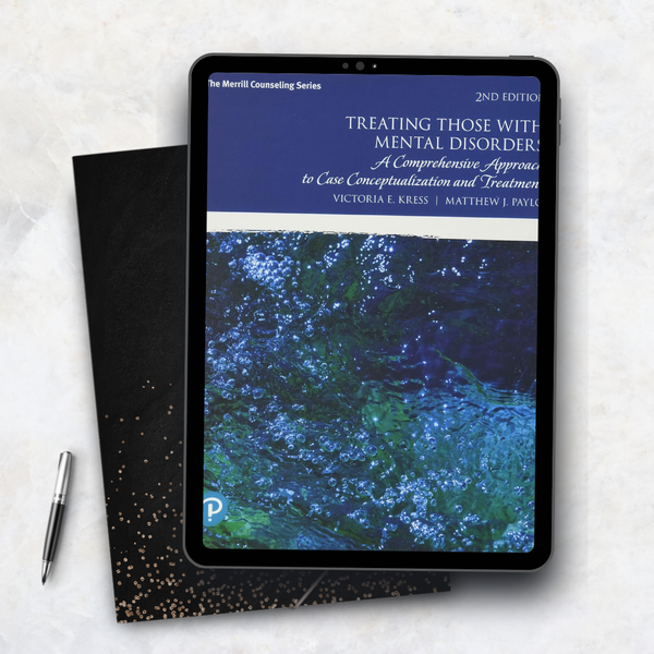 Treating Those with Mental Disorders: A Comprehensive Approach to Case Conceptualization and Treatment (2nd Edition)