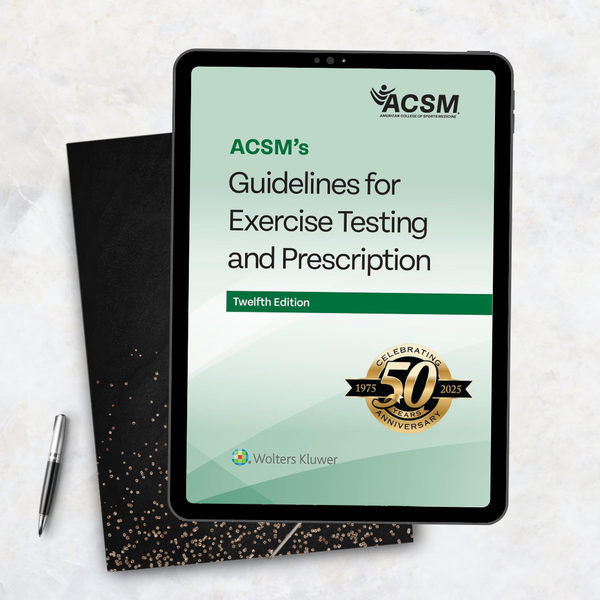 ACSM's Guidelines for Exercise Testing and Prescription (Lippincott Connect-ACSM) 12th Edition