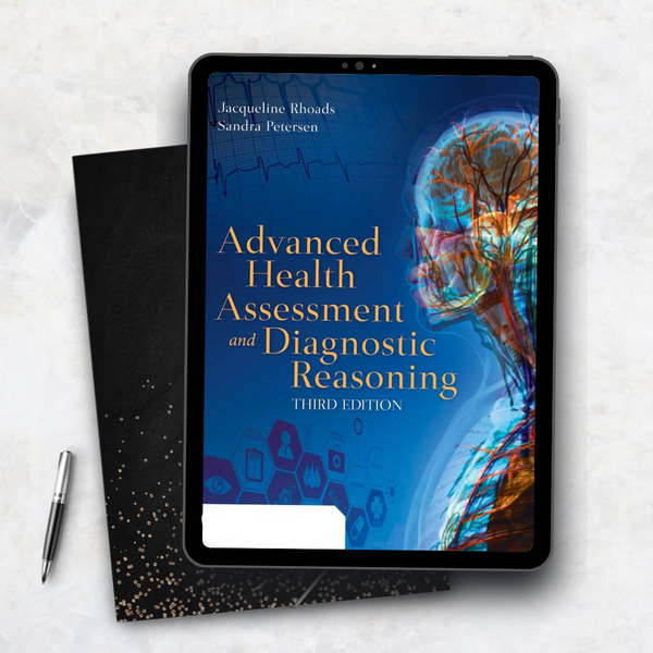 Advanced Health Assessment and Diagnostic Reasoning: 3rd Edition