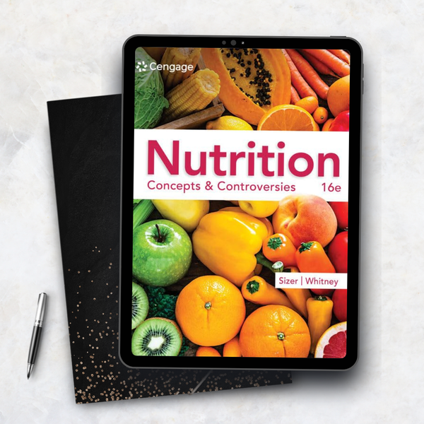 Nutrition: Concepts & Controversies 16th Edition