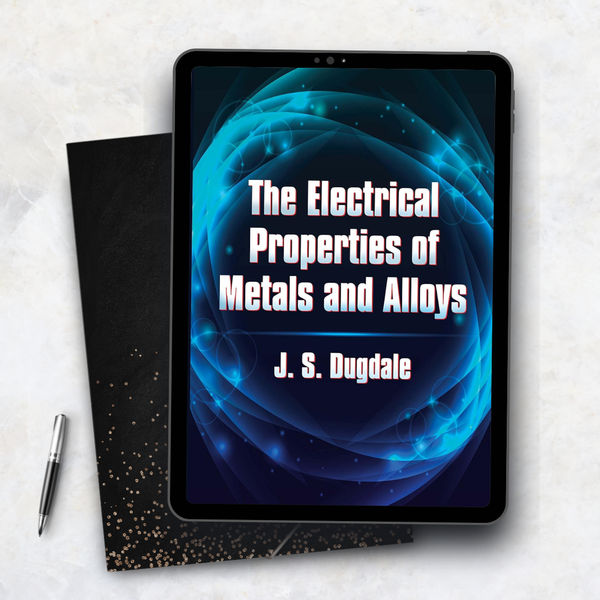 The Electrical Properties of Metals and Alloys (Dover Books on Physics)