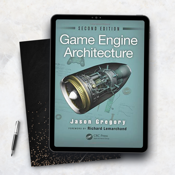 Game Engine Architecture – Second Edition