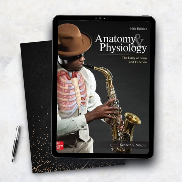 Anatomy and Physiology The Unity of Form and Function 10th Edition Saladin