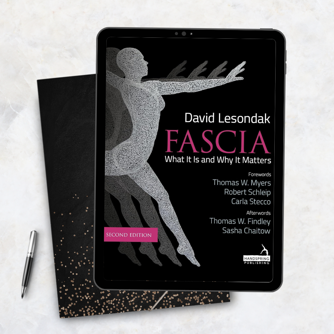 Fascia – What It Is, and Why It Matters, Second Edition