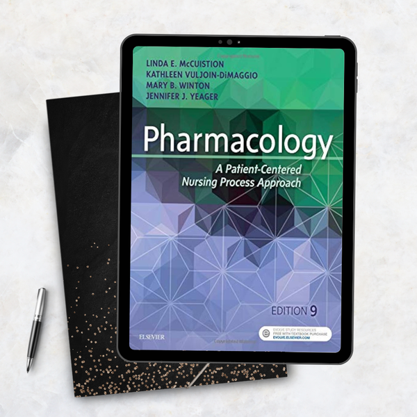 Pharmacology: A Patient-Centered Nursing Process Approach 9th Edition