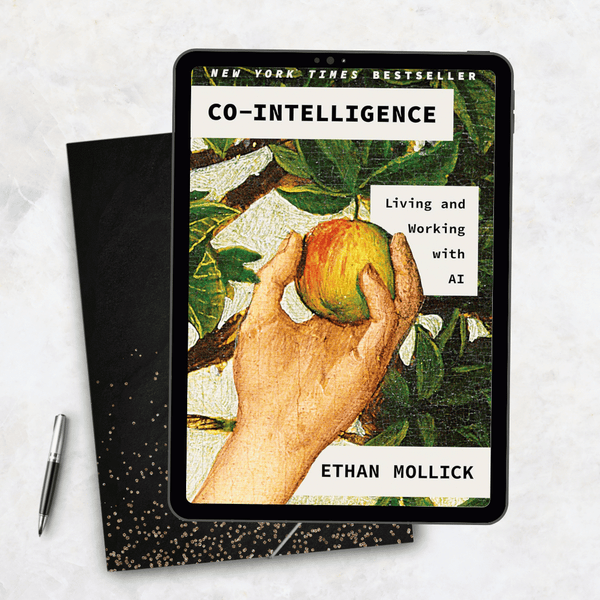 Co-Intelligence Living and Working with AI